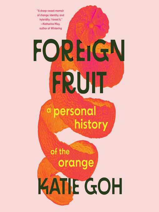 Title details for Foreign Fruit by Katie Goh - Wait list